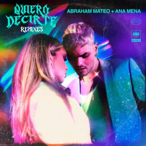 Abraham Mateo, Ana Mena – Quiero Decirte Zeper (Remix)